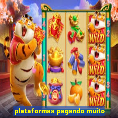 plataformas pagando muito